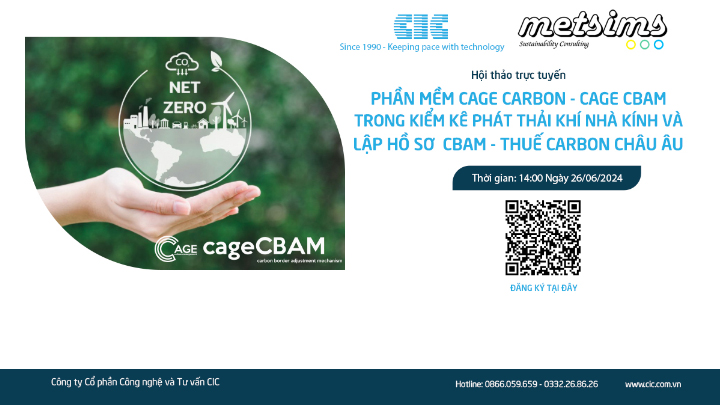 Webinar: Phần mềm Cage Carbon - Cage CBAM trong kiểm kê phát thải khí nhà kính và lập hồ sơ CBAM - Thuế carbon Châu Âu