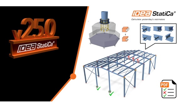 [CẬP NHẬT VERSION MỚI] IDEA StatiCa v25: Tăng Tốc Thiết Kế Kết Cấu, Đáp Ứng Chuẩn Toàn Cầu