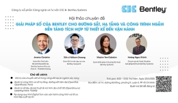 [Sự kiện tháng 5] Hội thảo chuyên đề: Giải pháp số của Bentley cho Đường sắt, Hạ tầng và Công trình ngầm – Nền tảng tích hợp từ Thiết kế đến Vận hành