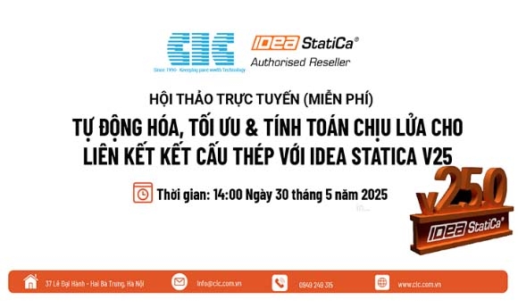 CIC Tổ Chức Thành Công Hội Thảo Trực Tuyến: Tự động hóa, tối ưu & tính toán chịu lửa cho liên kết kết cấu thép với IDEA StatiCa v25