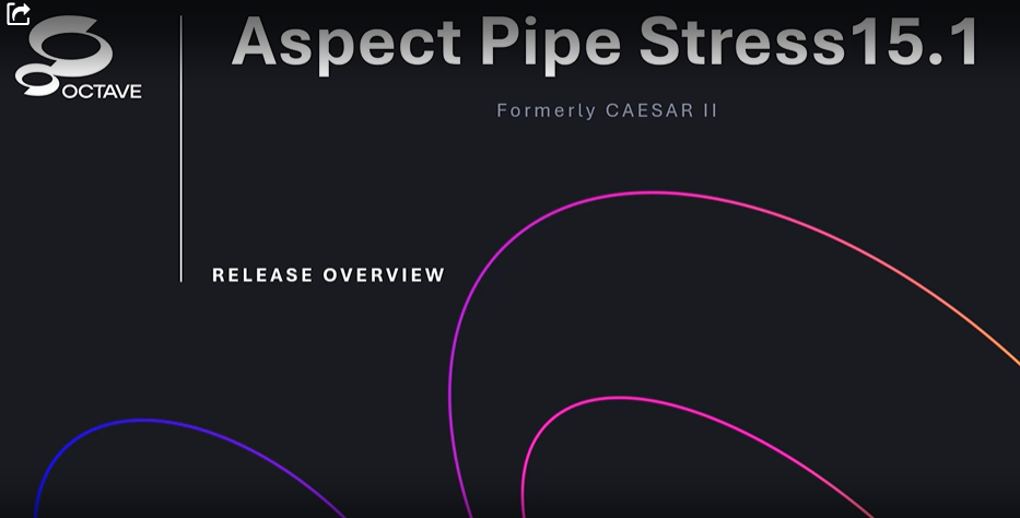 CAESAR II Version 15.1 (Aspect Pipe Stress): 8 Tính Năng...