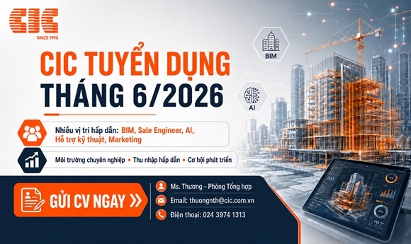 CIC tuyển dụng tháng 6/2026