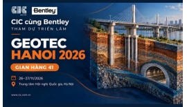 CIC cùng Bentley tham dự triển lãm GEOTEC HANOI 2026...